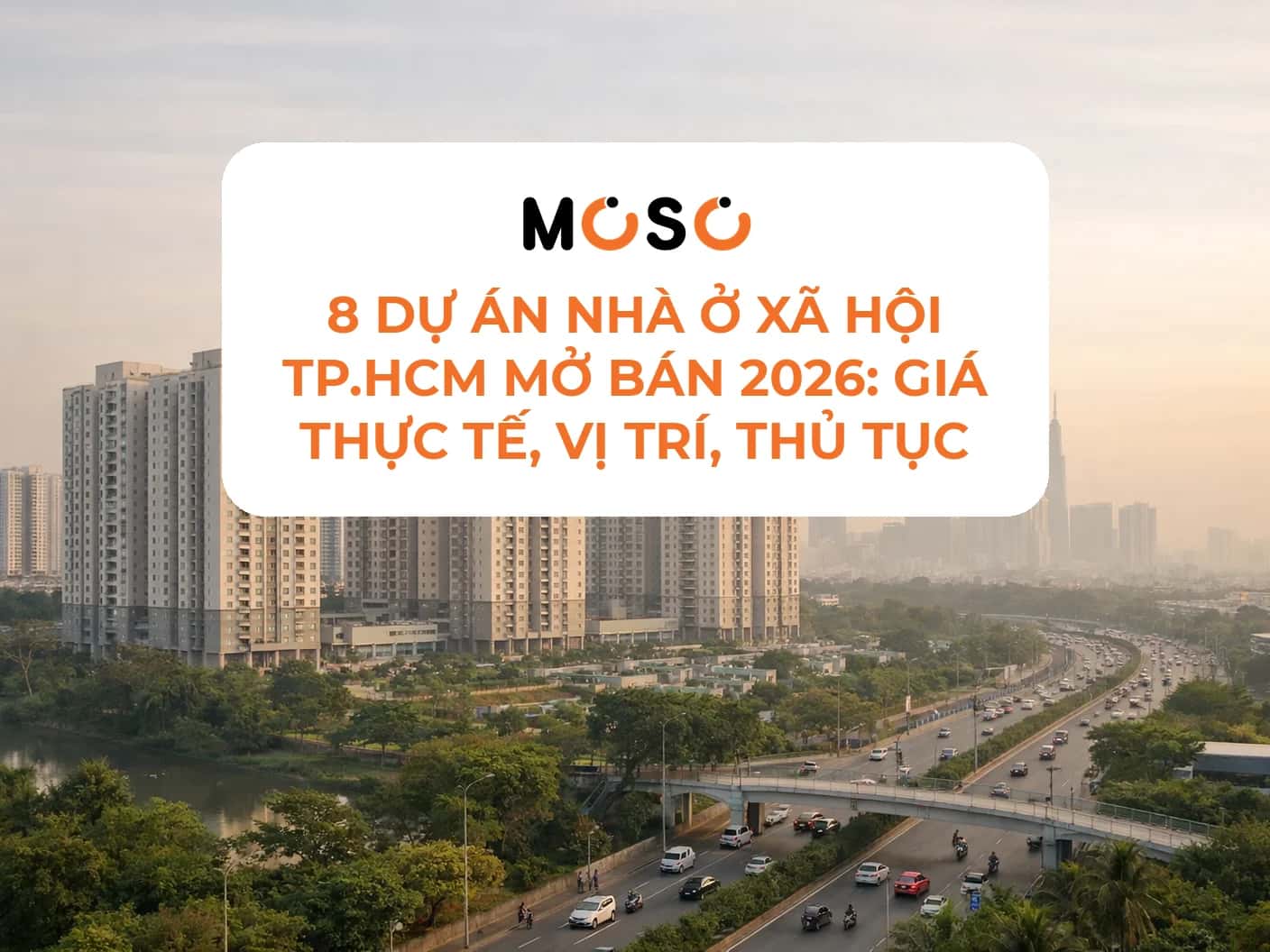 8 dự án nhà ở xã hội TP.HCM mở bán 2026: Giá thực tế, vị trí, thủ tục